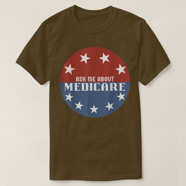 Ask Me About Medicare Insurance  T-Shirt (Design Front)