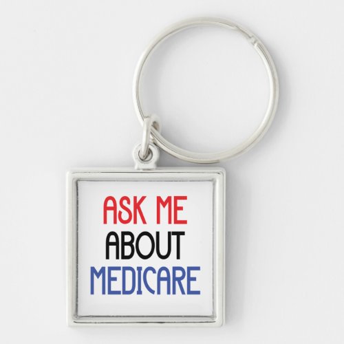 ASK ME ABOUT MEDICARE KEYCHAIN