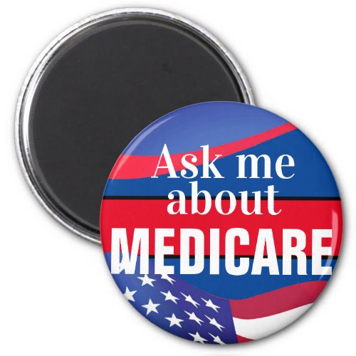 Ask Me About Medicare  Magnet
