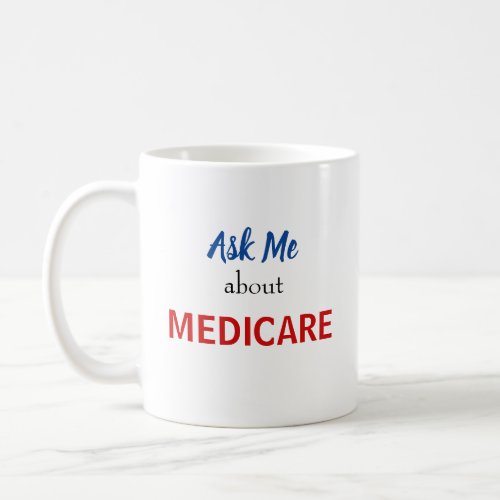 Ask Me about Medicare Mug