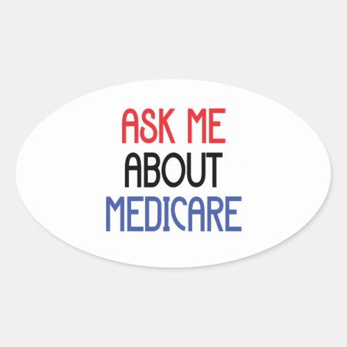 ASK ME ABOUT MEDICARE OVAL STICKER
