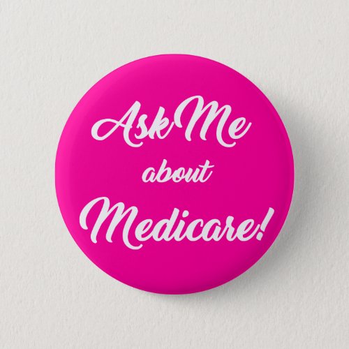 Ask Me About Medicare _ Pink Button