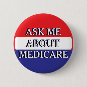 Ask Me About Medicare Red White Blue Button