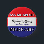 Ask Me About Medicare Red White Blue Button<br><div class="desc">Spark important conversations with this bold "Ask Me About Medicare" button pin, designed with a patriotic flair. Featuring a clean, professional font on a deep blue background with red, white, and blue stars and stripes, this pin is perfect for Medicare agents, healthcare professionals, outreach events, and senior benefit fairs. Wear...</div>