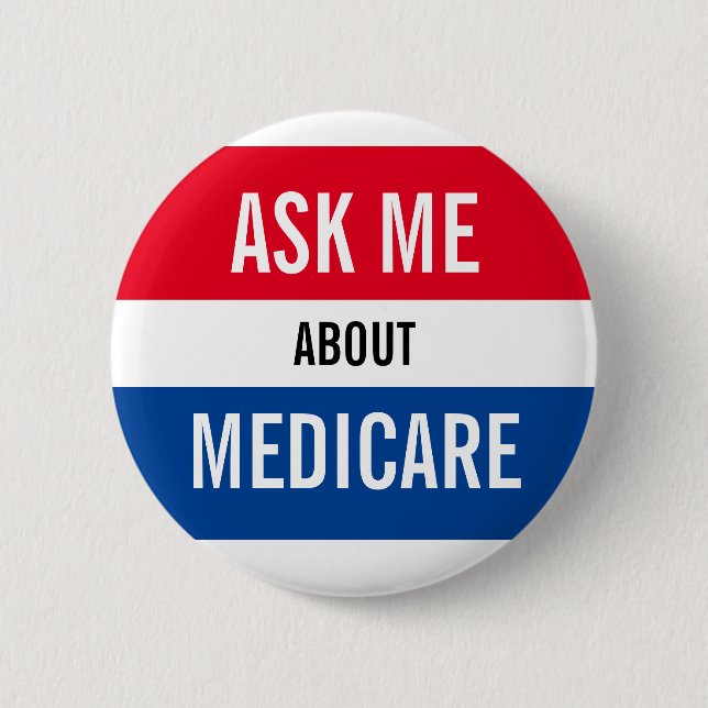 Ask Me About Medicare - Red White Blue Marketing Button (Front)