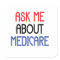 ASK ME ABOUT MEDICARE
