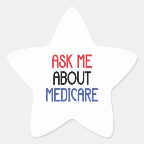 ASK ME ABOUT MEDICARE STAR STICKER