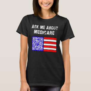 Ask Me About Medicare T-Shirt
