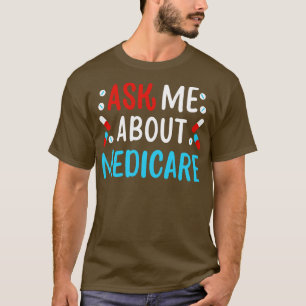 Ask Me About Medicare T-Shirt