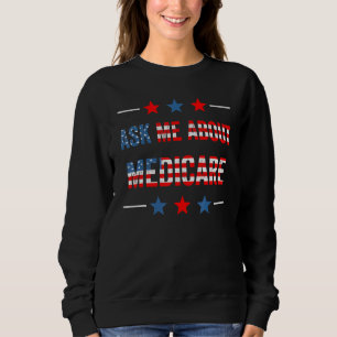 Ask Me About Medicare Women's Health Insurance Con Sweatshirt