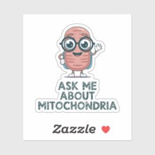 Ask Me About Mitochondria – Fun Biology Science Sticker