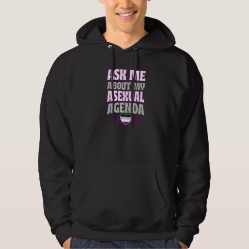 Ask Me About My Asexual Agenda Heart Ace Pride Aes Hoodie