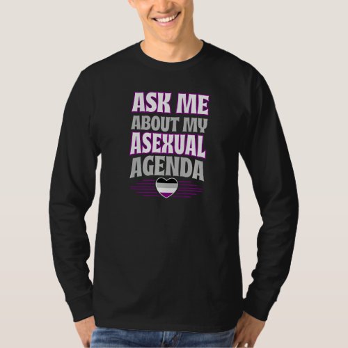 Ask Me About My Asexual Agenda Heart Ace Pride Aes T_Shirt