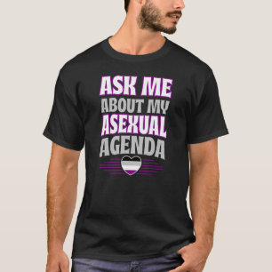Ask Me About My Asexual Agenda Heart Ace Pride Aes T-Shirt