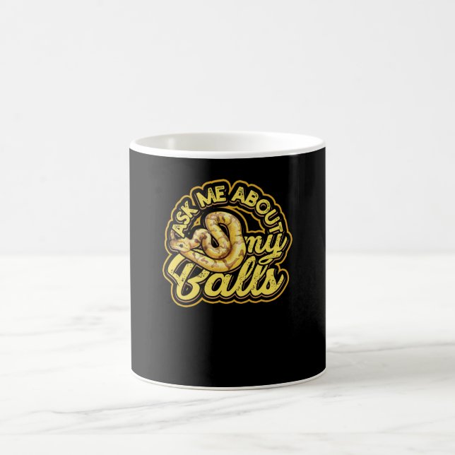 Ask me about my Balls - Funny Ball Python Snake Coffee Mug (Center)