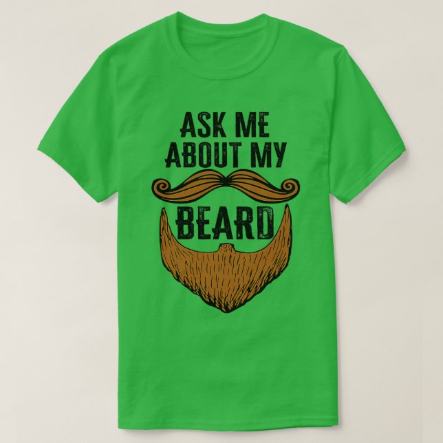 Ask Me About My Beard Funny Beard Ba T-Shirt (Design Front)