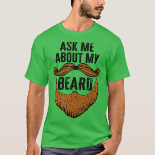 Ask Me About My Beard Funny Beard Ba T-Shirt