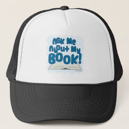 Ask Me About My Book Fun Style Trucker Hat