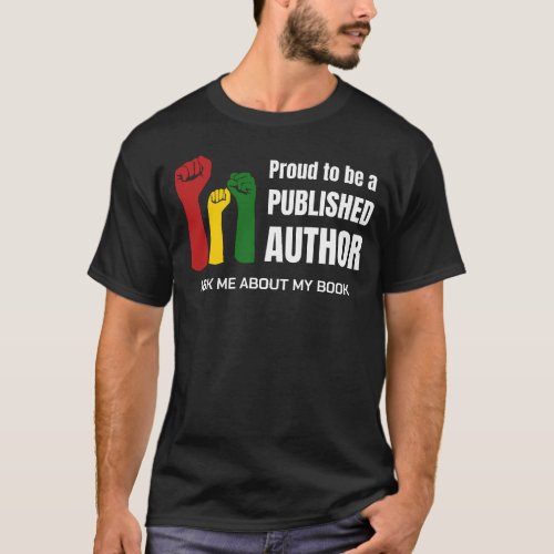 ASK ME ABOUT MY BOOK Proud Black Author T_Shirt