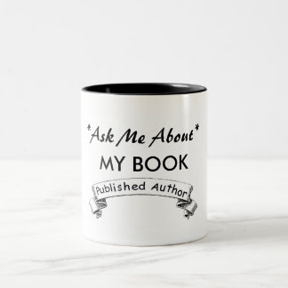 ASK ME ABOUT MY BOOK, PUBLISHED AUTHOR MUG