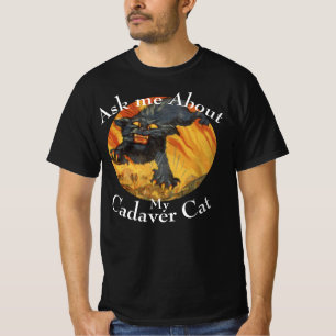 Ask me About my Cadaver Cat Party TShirt 2049