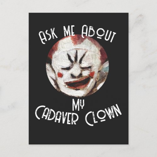 Ask me About my Cadaver Clown Invitation Postcard