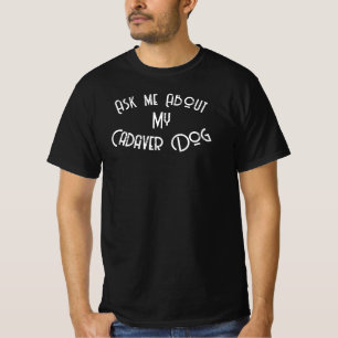 Ask me About my Cadaver Dog T-Shirt