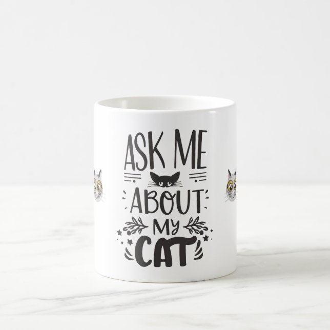 Ask Me About My Cat Coffee Mug (Center)