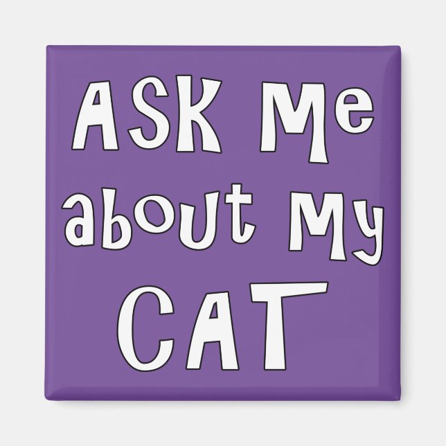 Ask me about my Cat  Magnet (Front)