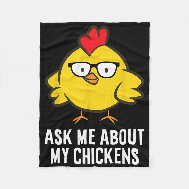 Ask Me About My Chickens  Fleece Blanket (Front)