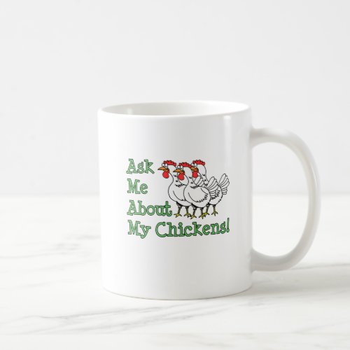 Ask Me About My Chickens Funny Mug