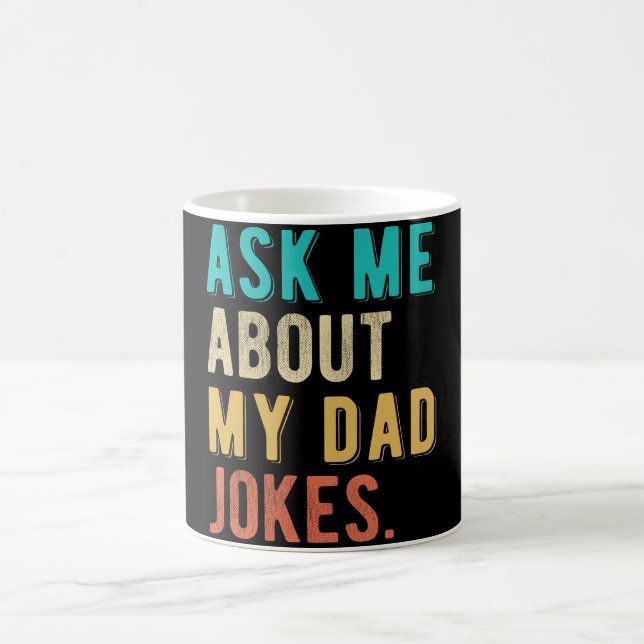 Ask Me About My Dad Jokes Coffee Mug (Center)