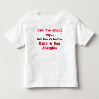 Ask Me About My Dairy & Egg Allergies Toddler T-shirt
