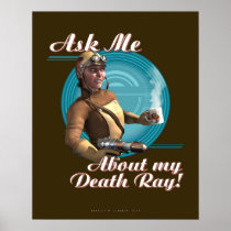 Ask Me About My Death Ray! poster (16x20