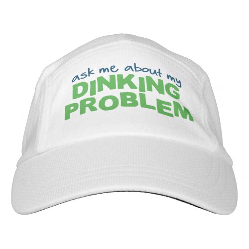 Ask Me About My Dinking Problem Pickleball Hat