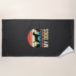 Ask Me About My Dogs Retro Sunset_1 Beach Towel