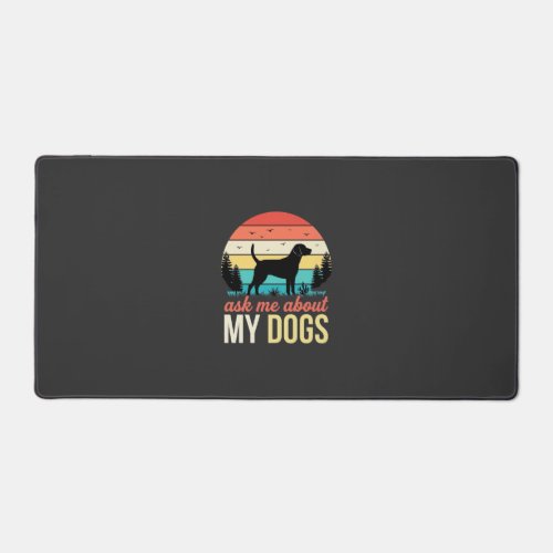 Ask Me About My Dogs Retro Sunset_1 Desk Mat