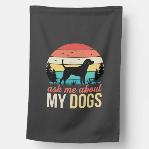 Ask Me About My Dogs Retro Sunset_1 House Flag