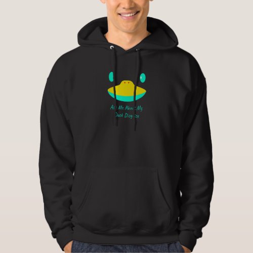 Ask Me About My Duck Disguise Funny Hunting Quack  Hoodie
