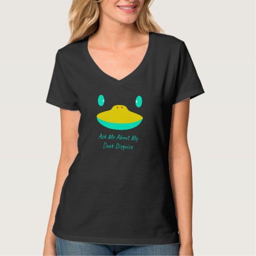 Ask Me About My Duck Disguise Funny Hunting Quack  T_Shirt
