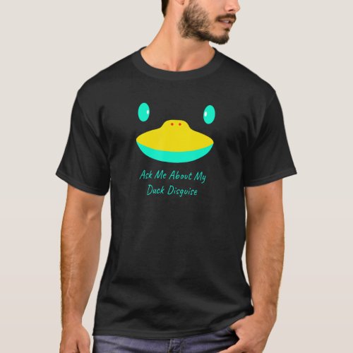 Ask Me About My Duck Disguise Funny Hunting Quack  T_Shirt