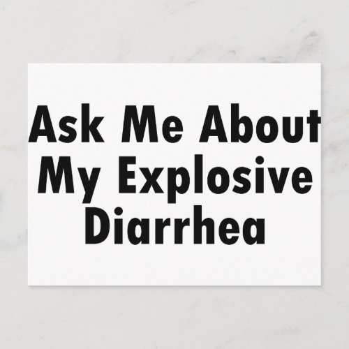 Ask Me About My Explosive Diarrhea Postcard