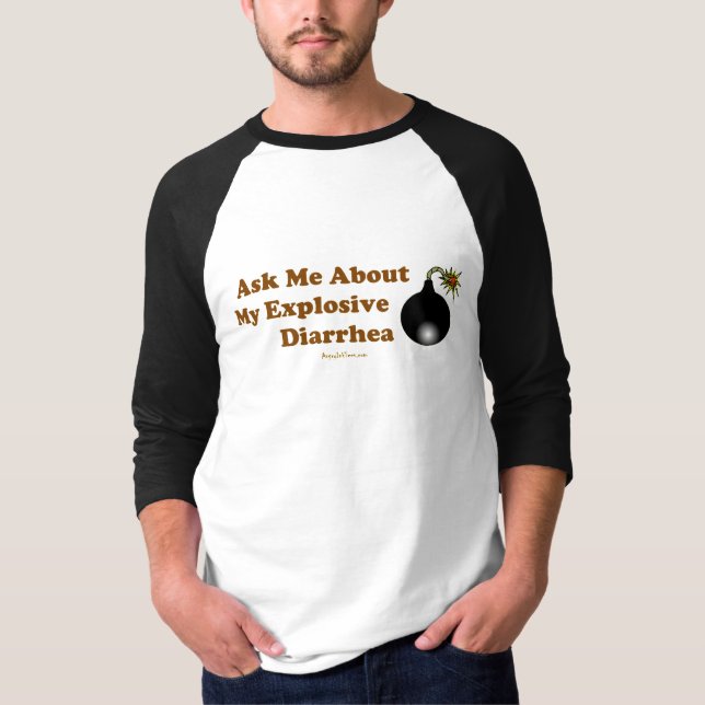 Ask Me About My Explosive Diarrhea Raglan T-Shirt (Front)