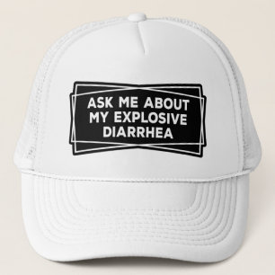Ask Me About My Explosive Diarrhea Vintage Funny Trucker Hat