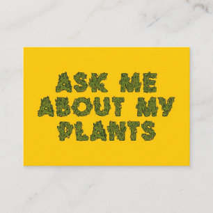 Ask Me About My For Plants Business Card