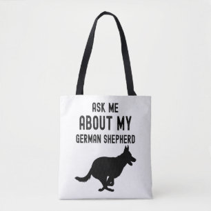Ask Me About My German Shepherd  Tote Bag