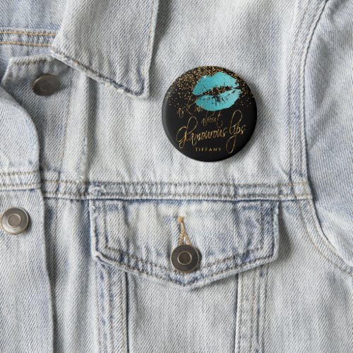 Ask Me About my Glamorous Lips _ Teal Blue Pinback Button