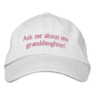 Ask me about my granddaughter! Hat