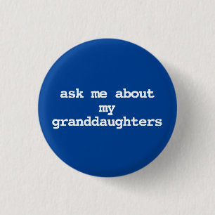 ask me about my granddaughters Button