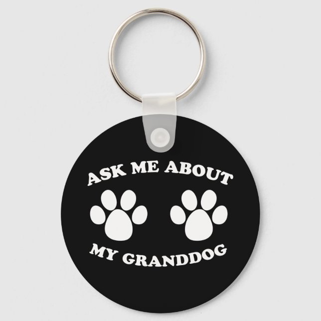 Ask Me About My Granddog (Dark) Keychain (Front)